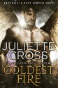 Coldest Fire - Juliette Cross