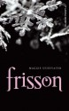 Frisson (Les loups de Mercy Falls, #1) - Maggie Stiefvater, Camille Croqueloup