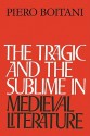 The Tragic and the Sublime in Medieval Literature - Piero Boitani