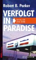 Verfolgt in Paradise: Ein Fall für Jesse Stone, Band 8 (German Edition) - Robert B. Parker, Bernd Gockel