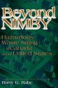 Beyond Nimby: Hazardous Waste Siting in Canada and the United States - Barry G. Rabe