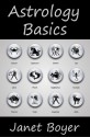 Astrology Basics - Janet Boyer