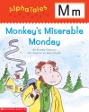 Monkey's Miserable Monday - Scholastic Press, James Young