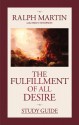 The Fulfillment of All Desire Study Guide - Ralph Martin, Emily Stimpson