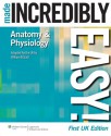 Anatomy & Physiology Made Incredibly Easy! - William N. Scott