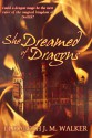 She Dreamed of Dragons - Elizabeth J.M. Walker