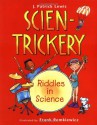 Scien-Trickery: Riddles in Science - J. Patrick Lewis, Frank Remkiewicz