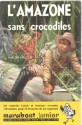 L'amazone sans crocodiles - Mielche Hakon