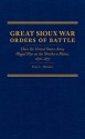 Great Sioux War Orders of Battle: How the United States Army Waged War on the Northern Plains, 1876-1877 - Paul L. Hedren