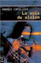 La voix du violon - Andrea Camilleri, Serge Quadruppani, Loria Maruzza