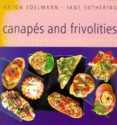 Canapes & Frivolities: Recipes from the Savoy, London - Anton Edelmann, Jane Suthering