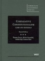 Comparative Constitutionalism: Cases and Materials, 2d (American Casebook Series) - Norman Dorsen, Michel Rosenfeld, Andras Sajo, Susanne Baer