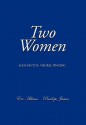 Two Women: Alias Dictus: Neural Pinging - Eve Adams, Penelope James