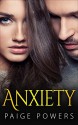 Romance: Anxiety - A Romance Novella and Love Story: (Romance, Love Romance, Mystery Romance, Romance Suspense) - Paige Powers