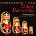 Littlest Matryoshka, The - Corinne Demas Bliss, Kathryn Brown