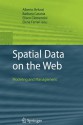 Spatial Data on the Web: Modeling and Management - Alberto Belussi, Barbara Catania, Eliseo Clementini, Elena Ferrari