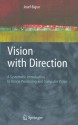 Vision with Direction: A Systematic Introduction to Image Processing and Computer Vision - Josef Bigun