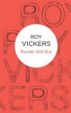 Murder Will Out - Roy Vickers