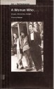 A Woman Who . . .: Essays, Interviews, Scripts - Yvonne Rainer