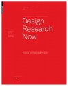 Design Research Now: Essays and Selected Projects - Ralf Michel, Nigel Cross, Richard Buchanan