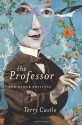 The Professor and Other Writings - Terry Castle