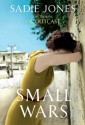 Small Wars - Sadie Jones