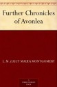 Further Chronicles of Avonlea - L.M. Montgomery