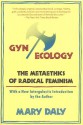 Gyn/Ecology: The Metaethics of Radical Feminism - Mary Daly