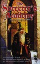 The Sorcerer's Academy - Denise Little, Michelle Sagara West, Rosemary Edghill, Bill McCay, Elizabeth Gilligan, Laura Anne Gilman, Robert Sheckley, Jody Lynn Nye, Mel Odom, Josepha Sherman, Laura Resnick, P.N. Elrod, Diane A.S. Stuckart, Von Jocks