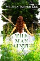 The Man Painter - Melissa Turner Lee