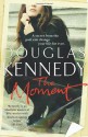 The Moment - Douglas Kennedy