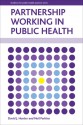 Partnership Working in Public Health - David J. Hunter, Neil Perkins