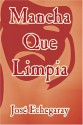 Mancha Que Limpia - José Echegaray