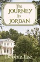 The Journey to Jordan - Debbie Lee