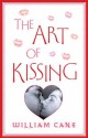 The Art of Kissing - William Cane