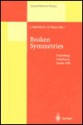 Broken Symmetries: Proceedings of the 37. Internationale Universitatswochen Fa1/4r Kern- Und Teilchenphysik, Schladming, Austria, February 28 - March 7, 1998 - W. Plessas, L. Mathelitsch