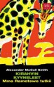 Kirahvin kyyneleet (Mma Ramotswe tutkii, #2) - Jaakko Kankaanpää, Alexander McCall Smith