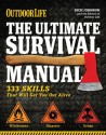 The Ultimate Survival Manual (Outdoor Life): 333 Skills that Will Get You Out Alive - Rich Johnson