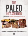 The Paleo Diet Solution - John Chatham