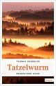 Tatzelwurm (Oberbayern Krimi) - Thomas Neumeier