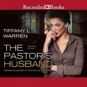 The Pastor's Husband - Tiffany L. Warren, Lynnette Freeman, Lisa Smith