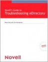 Novell's Guide to Troubleshooting eDirectory - Peter Kuo, Jim Henderson