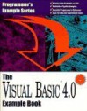 The Visual Basic 4.0 Example Book (Programmer's Example Series) - Larry W. Smith