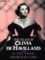 The Films of Olivia de Havilland - Tony Thomas, Betty Davis