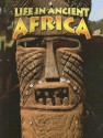 Life In Ancient Africa (Peoples of the Ancient World) - Hazel Richardson