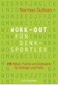 Work-out für Denksportler: 205 Rätsel, Puzzles und Denkspiele - für Anfänger und Profis (German Edition) - Norman Sullivan