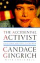 The Accidental Activist: A Personal And Political Memoir - Candace Gingrich, Chris Bull