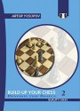 Build Up Your Chess 2: Beyond the Basics - Artur Yusupov