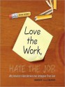 Love the Work, Hate the Job: Why America's Best Workers Are Unhappier than Ever (MP3 Book) - David Kusnet, Tom Weiner