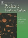 Handbook of Pediatric Transfusion Medicine - Tariq Ahmed, Naomi Luban, Christopher Hillyer